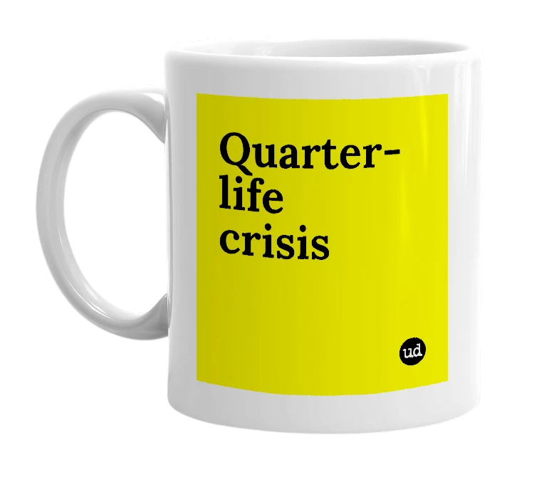 White mug with 'Quarter-life crisis' in bold black letters