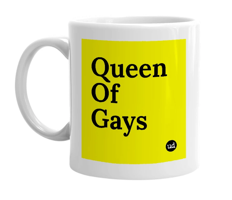 White mug with 'Queen Of Gays' in bold black letters