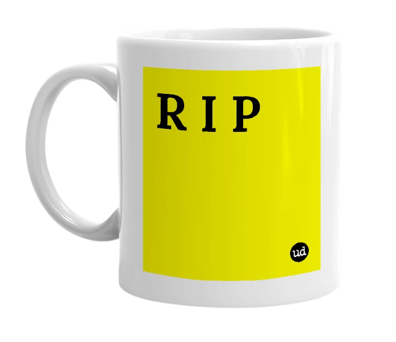 White mug with 'R I P' in bold black letters