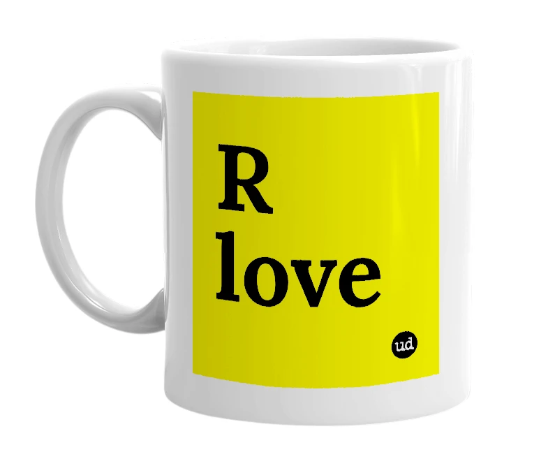 White mug with 'R love' in bold black letters