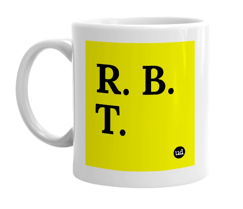 White mug with 'R. B. T.' in bold black letters