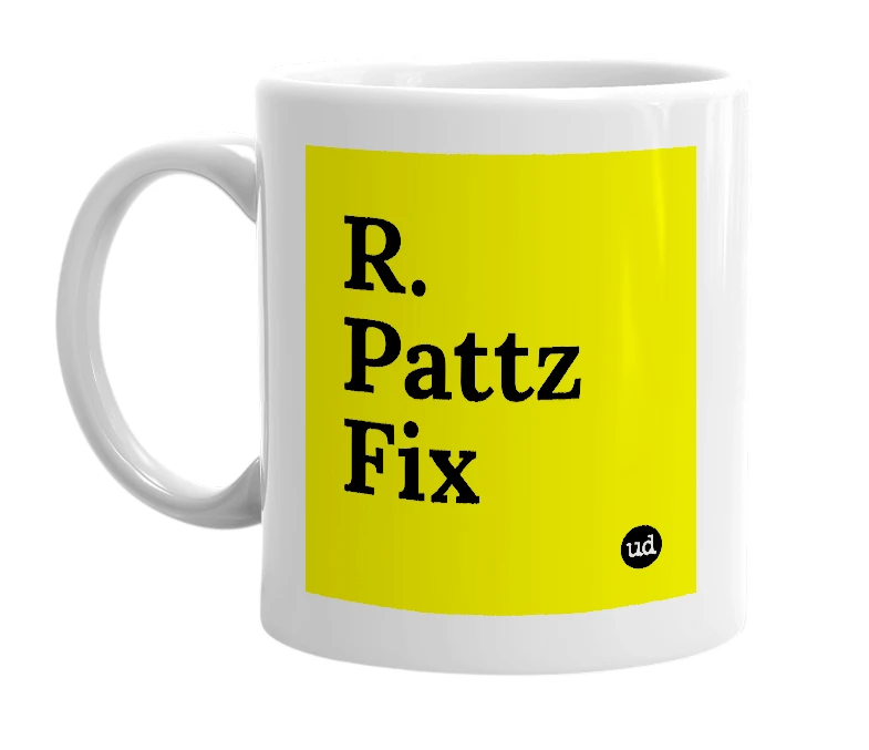White mug with 'R. Pattz Fix' in bold black letters