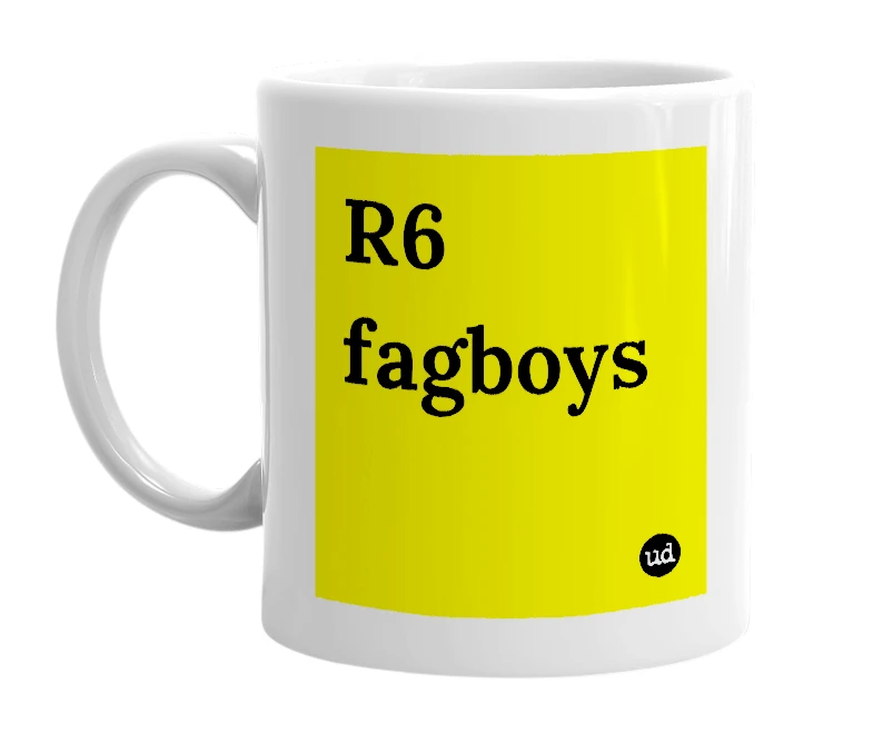White mug with 'R6 fagboys' in bold black letters