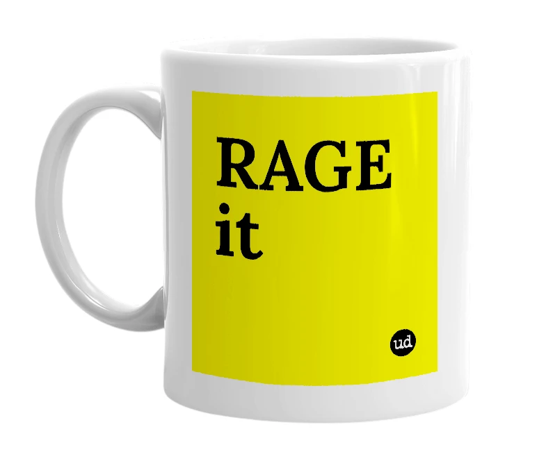 White mug with 'RAGE it' in bold black letters