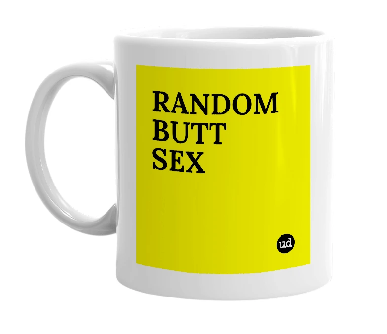 White mug with 'RANDOM BUTT SEX' in bold black letters