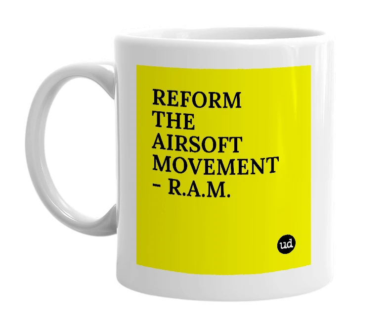 White mug with 'REFORM THE AIRSOFT MOVEMENT - R.A.M.' in bold black letters