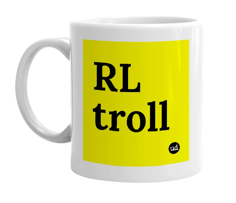 White mug with 'RL troll' in bold black letters