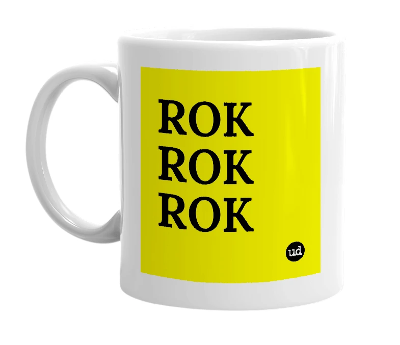 White mug with 'ROK ROK ROK' in bold black letters