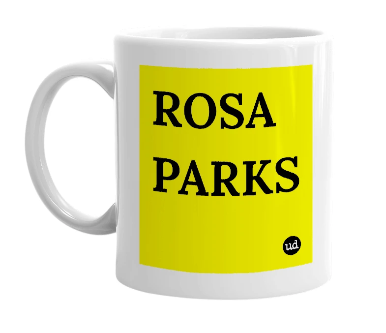White mug with 'ROSA PARKS' in bold black letters