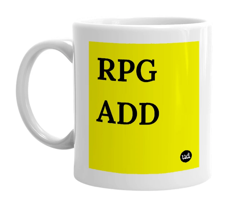 White mug with 'RPG ADD' in bold black letters