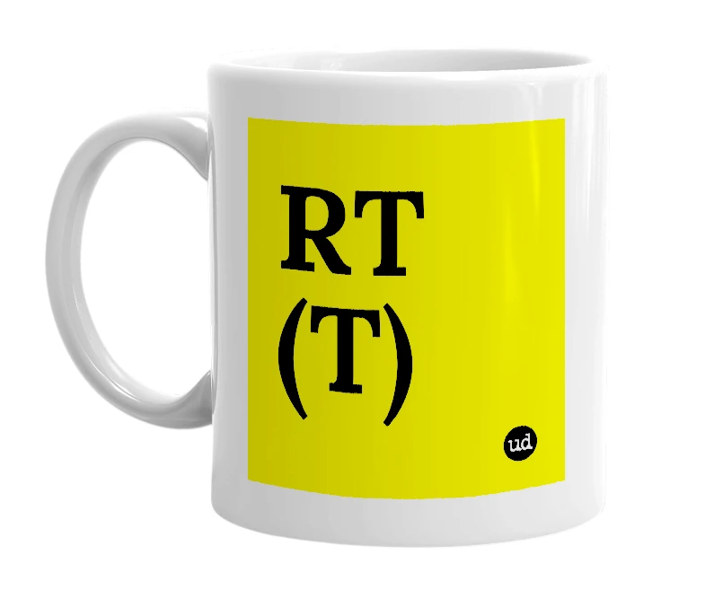 White mug with 'RT (T)' in bold black letters