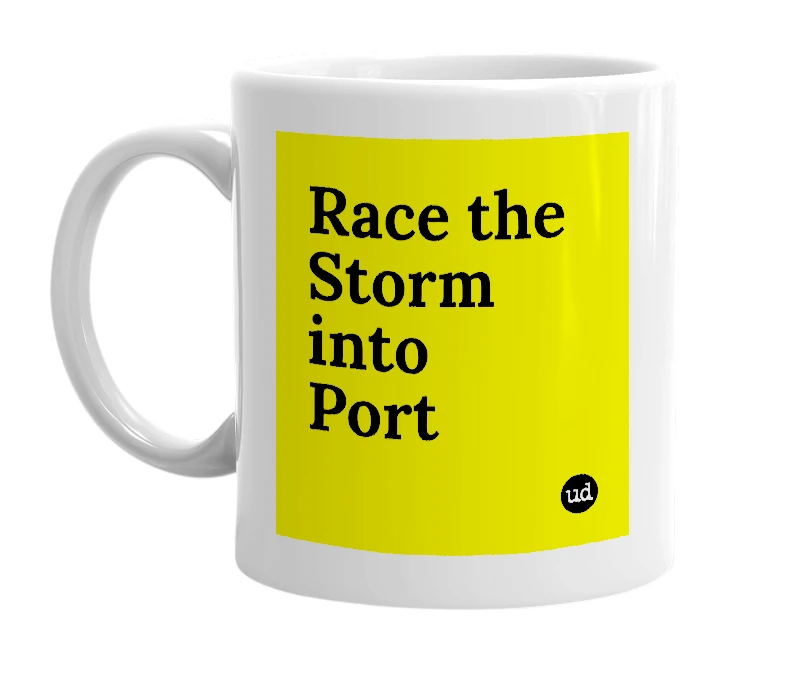 White mug with 'Race the Storm into Port' in bold black letters