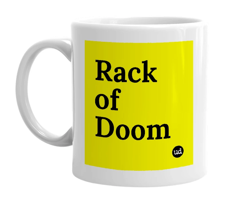 White mug with 'Rack of Doom' in bold black letters