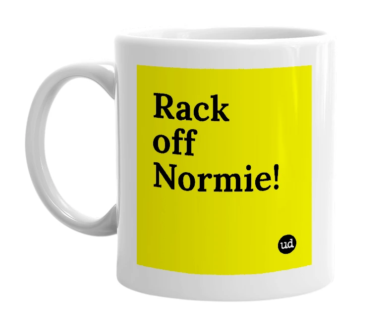 White mug with 'Rack off Normie!' in bold black letters