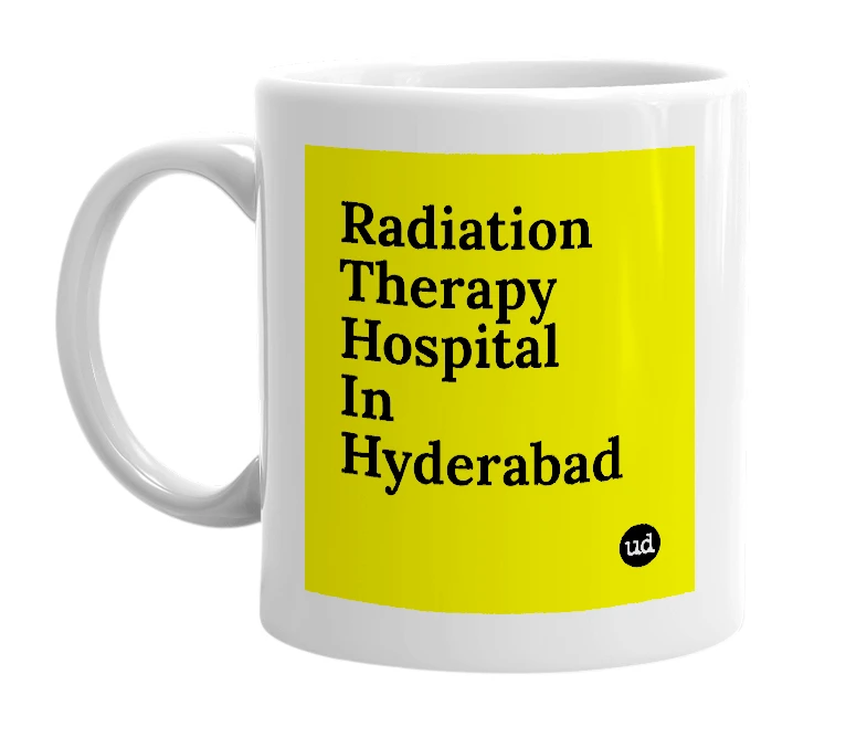 White mug with 'Radiation Therapy Hospital In Hyderabad' in bold black letters