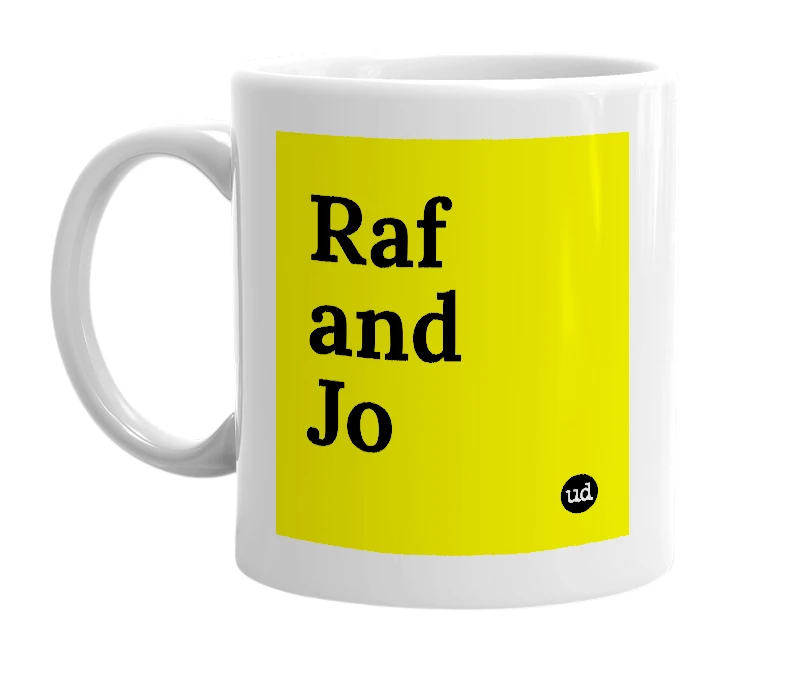 White mug with 'Raf and Jo' in bold black letters