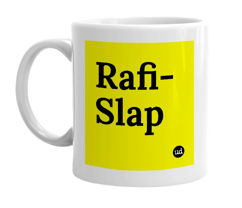 White mug with 'Rafi-Slap' in bold black letters