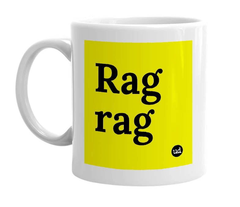 White mug with 'Rag rag' in bold black letters