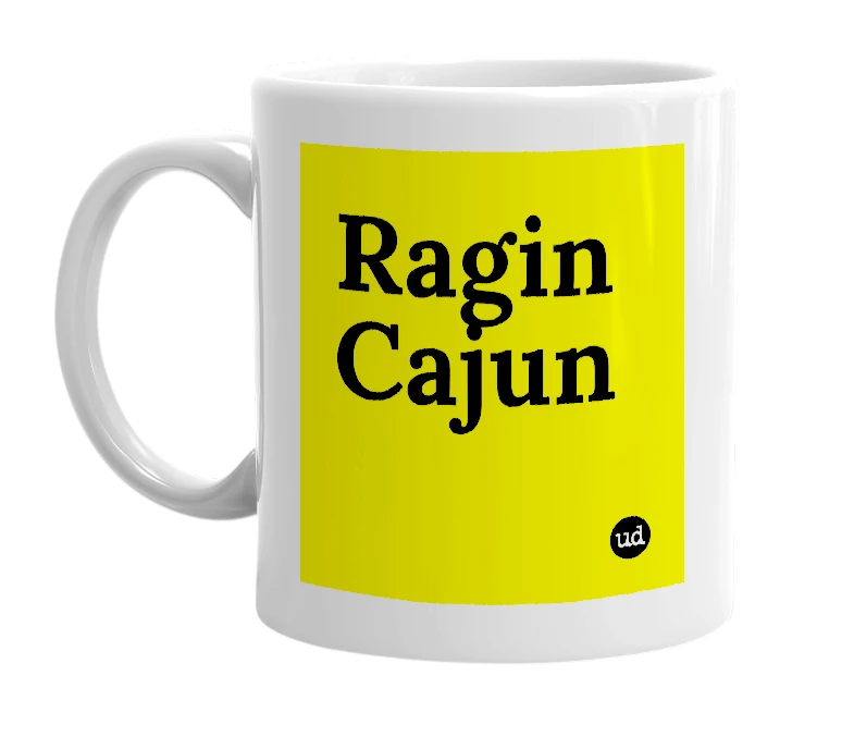 White mug with 'Ragin Cajun' in bold black letters