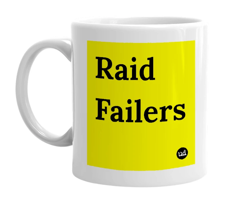 White mug with 'Raid Failers' in bold black letters