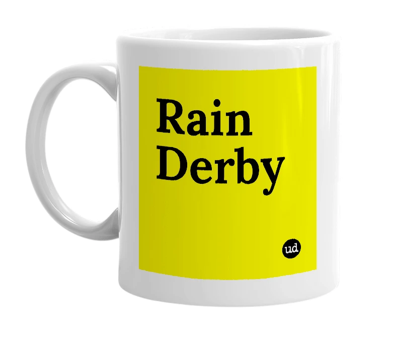White mug with 'Rain Derby' in bold black letters