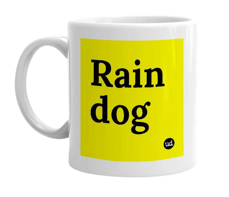 White mug with 'Rain dog' in bold black letters