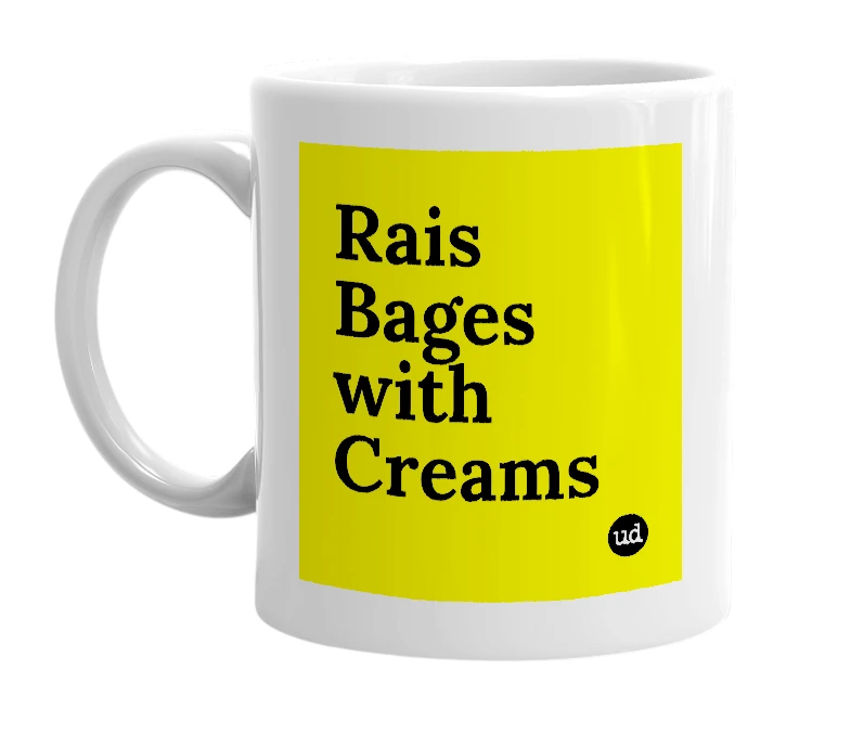 White mug with 'Rais Bages with Creams' in bold black letters