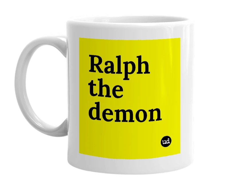 White mug with 'Ralph the demon' in bold black letters