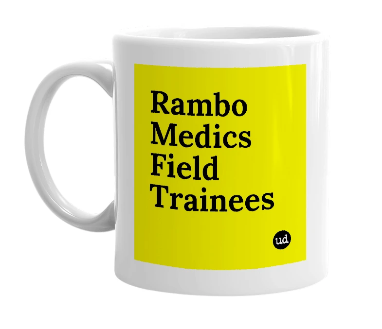 White mug with 'Rambo Medics Field Trainees' in bold black letters