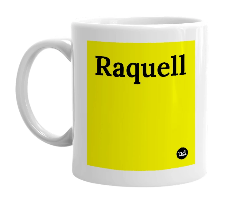 White mug with 'Raquell' in bold black letters