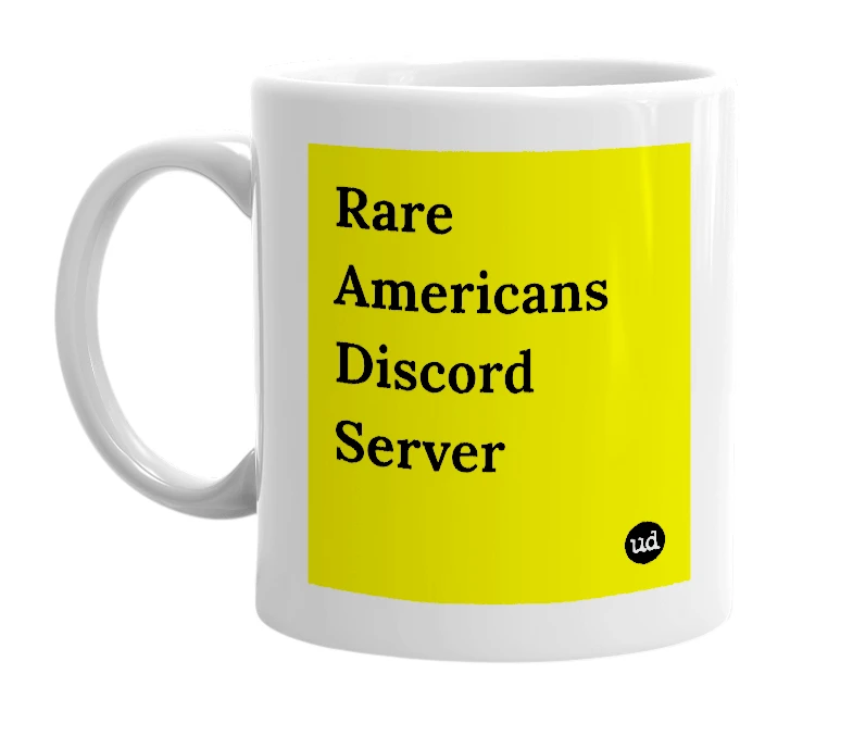 White mug with 'Rare Americans Discord Server' in bold black letters