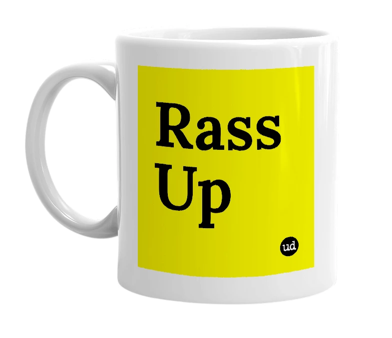 White mug with 'Rass Up' in bold black letters