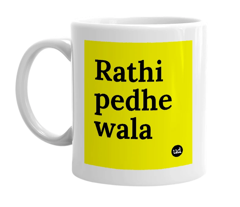 White mug with 'Rathi pedhe wala' in bold black letters
