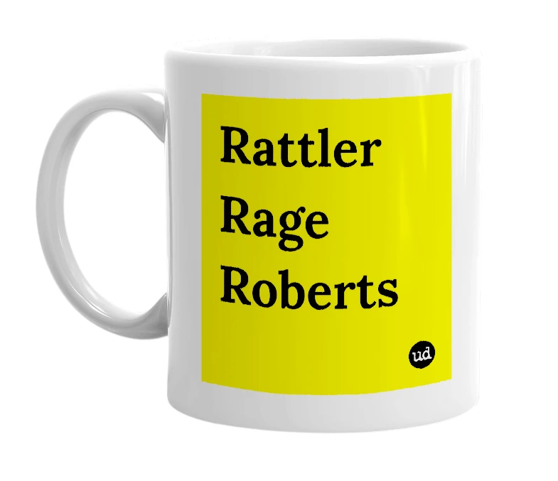 White mug with 'Rattler Rage Roberts' in bold black letters
