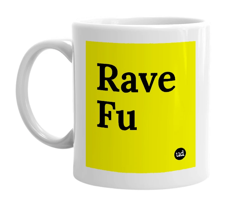 White mug with 'Rave Fu' in bold black letters