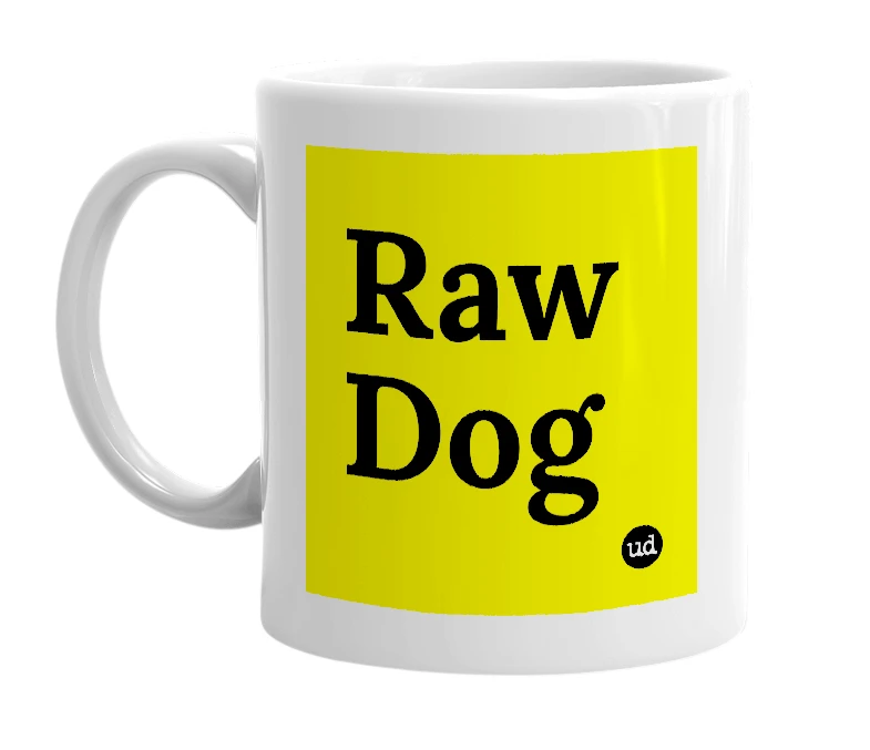 White mug with 'Raw Dog' in bold black letters