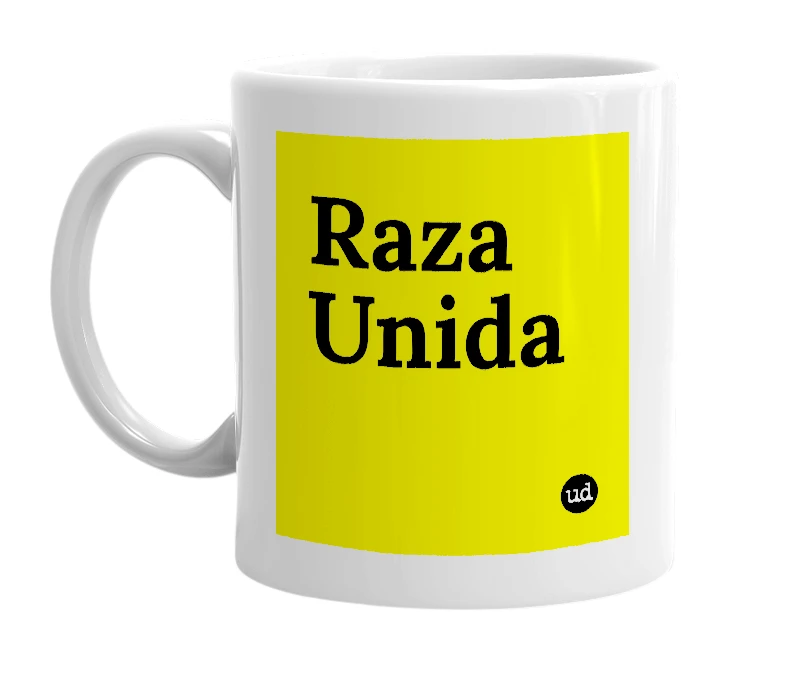 White mug with 'Raza Unida' in bold black letters