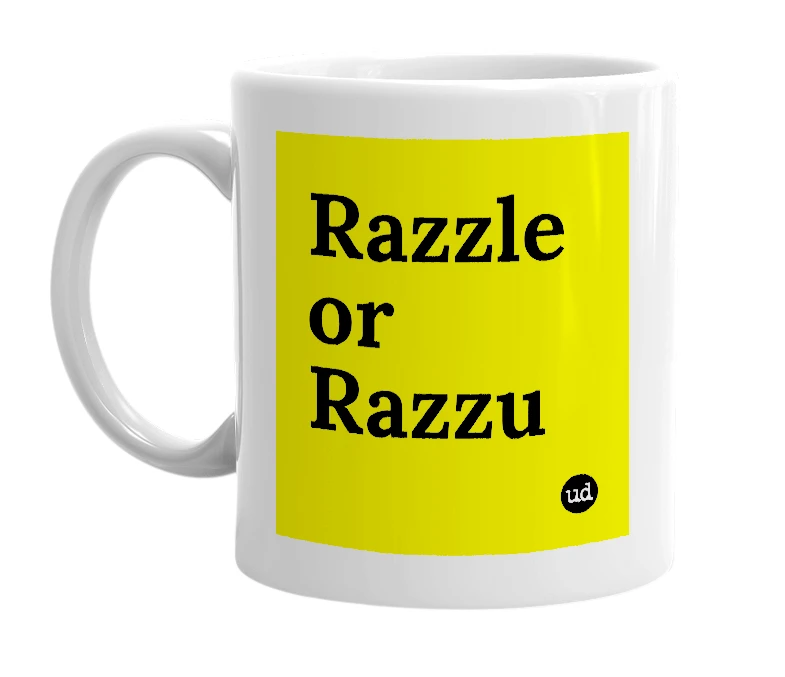 White mug with 'Razzle or Razzu' in bold black letters