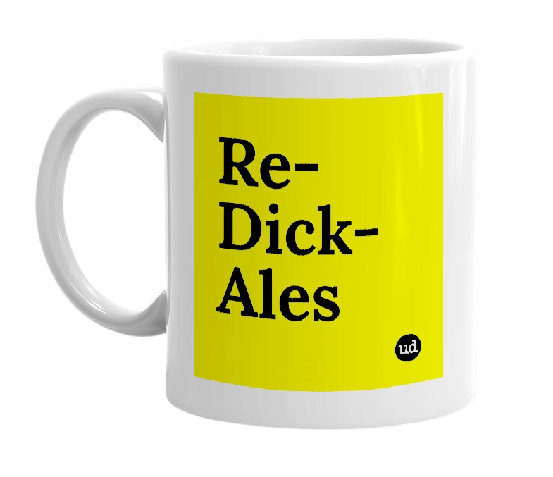 White mug with 'Re-Dick-Ales' in bold black letters