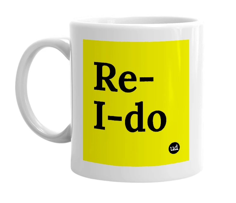 White mug with 'Re-I-do' in bold black letters
