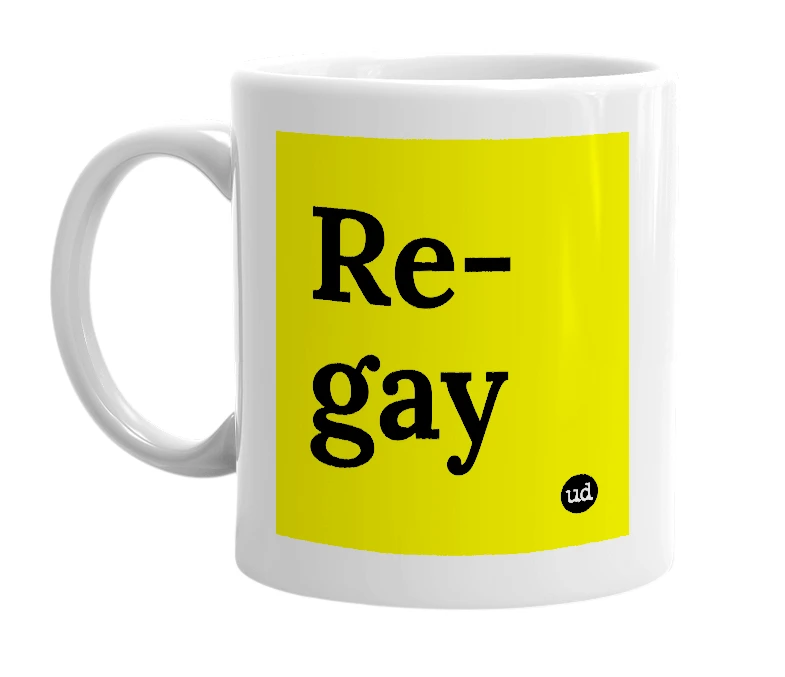 White mug with 'Re-gay' in bold black letters