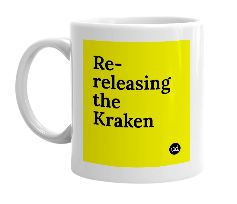 White mug with 'Re-releasing the Kraken' in bold black letters