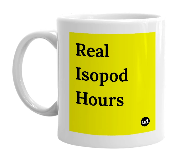 White mug with 'Real Isopod Hours' in bold black letters