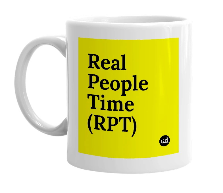 White mug with 'Real People Time (RPT)' in bold black letters