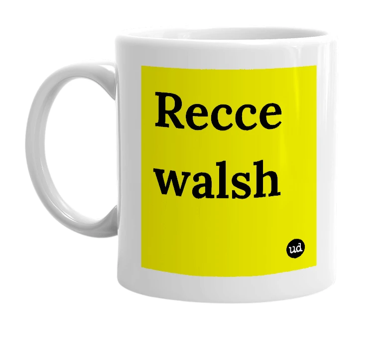 White mug with 'Recce walsh' in bold black letters