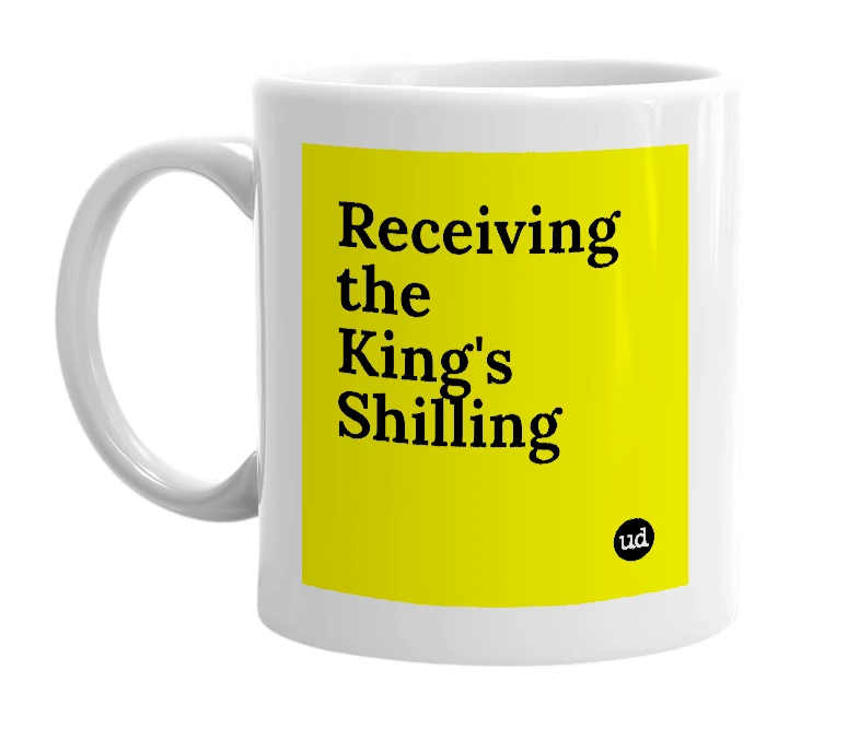 White mug with 'Receiving the King's Shilling' in bold black letters