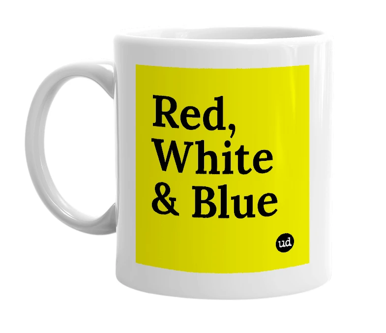 White mug with 'Red, White & Blue' in bold black letters