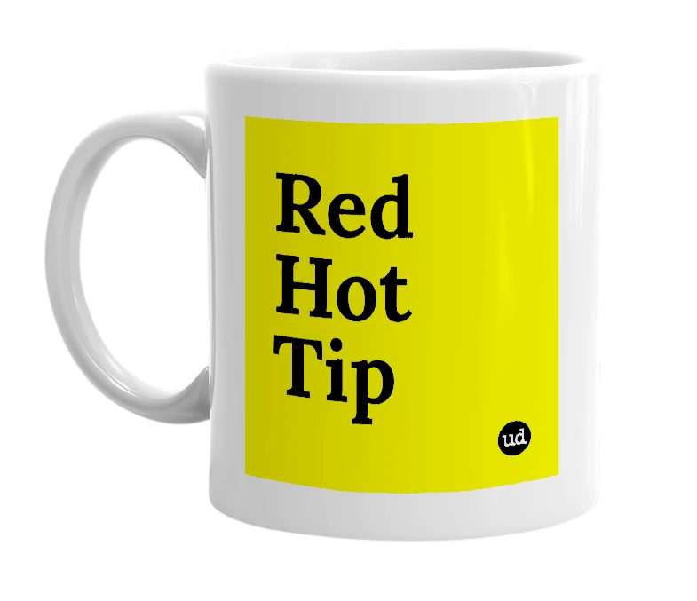 White mug with 'Red Hot Tip' in bold black letters