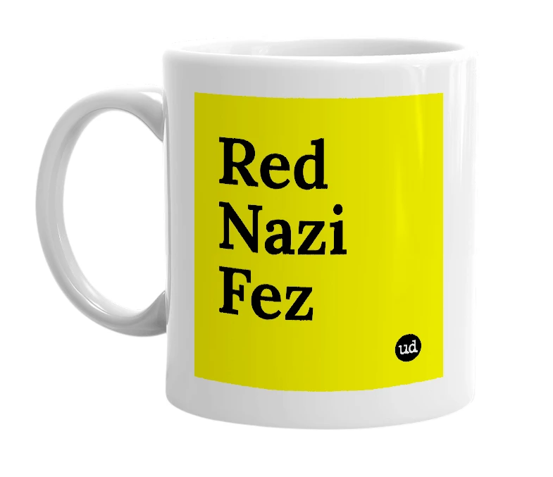 White mug with 'Red Nazi Fez' in bold black letters