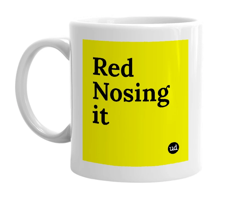 White mug with 'Red Nosing it' in bold black letters